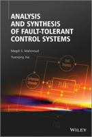 Analysis and Synthesis of Fault-Tolerant Control Systems 1118541332 Book Cover