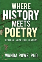 Where History Meets Poetry B09RGCMV38 Book Cover