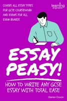 Essay Peasy! How to Write Any GCSE Essay With Total Ease: Part of the Examiner's Head Series B08PRQQT86 Book Cover