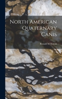 North American Quaternary Canis (Monograph of the Museum of Natural History, University of Kansas) B0BQMFNJY1 Book Cover