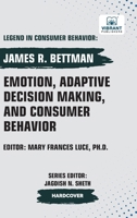 Emotion, Adaptive Decision Making, and Consumer Behavior 1636515975 Book Cover