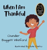 When I Am Thankful 1957843292 Book Cover