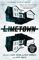 Limetown: The Prequel to the #1 Podcast 1501155644 Book Cover
