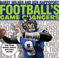 Football's Game Changers: Icons, Record Breakers, Scandals, Super Bowls, and More (Volume 2) 1493024213 Book Cover