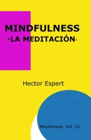 Mindfulness: La meditaci�n B083XVGBHT Book Cover