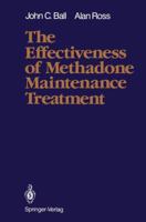 The Effectiveness of Methadone Maintenance Treatment: Patients, Programs, Services, and Outcome 1461390915 Book Cover