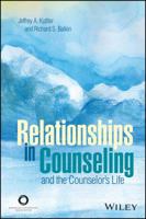 Relationships in Counseling and the Counselor's Life 1556203608 Book Cover