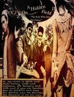 On a Hidden Field: The Kids Who Saw the Future 0982139810 Book Cover