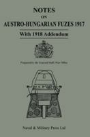 NOTES ON AUSTRO-HUNGARIAN FUSES 1917 With 1818 Addendum 1474541844 Book Cover
