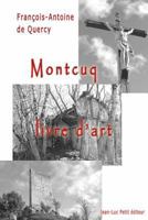 Montcuq, Livre D'Art 236541592X Book Cover
