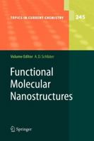 Topics in Current Chemistry, Volume 245: Functional Molecular Nanostructures 3540219269 Book Cover