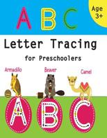 ABC Letter Tracing for Preschoolers: Handwriting workbook for Kids Ages 3-5 with Cute Animal, A Fun Book to Practice Writing, volume 3 1070396710 Book Cover