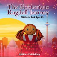 The Mysterious Ragdoll Journey: Children's Book Ages 3-5 1727383745 Book Cover