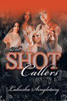The Shot Callers 1468561014 Book Cover