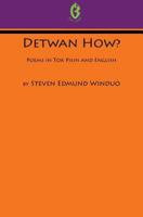 Detwan How? Poems in Tok Pisin and English (Buai Series, 6) 9980945826 Book Cover