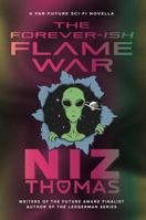 The Forever-ish Flame War 196476517X Book Cover