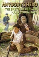 Anybody's Hero: The Battle of Old Men and Young Boys (Wm Kids;, 15.) 1572493437 Book Cover