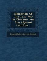 Memorials of the Civil War in Cheshire and the Adjacent Counties 1016808933 Book Cover