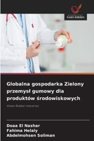 Globalna gospodarka Zielony przemysl gumowy dla produktów srodowiskowych (Polish Edition) 6202048859 Book Cover