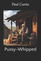 Pussy-Whipped B0CDN7K9CR Book Cover