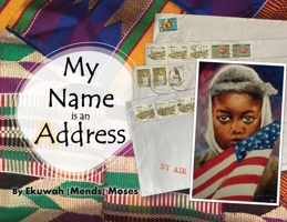 My Name is an Address 1953852300 Book Cover