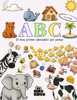 ABC: el meu primer abecedari per pintar | Llibre per aprendre les lletres i pintar per a nens i nenes. B0FWDBG3MD Book Cover