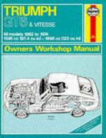 Haynes Triumph Gt6 Vitesse Owners' Workshop Manual, 1962-1974 (Haynes Triumph Gt6 Vitesse Owners' Workshop Manual) 0856966126 Book Cover