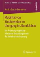 Mobilitat Von Studierenden Im Ubergang Ins Berufsleben: Die Anderung Mobilitats-Relevanter Einstellungen Und Der Verkehrsmittelnutzung 3658186852 Book Cover