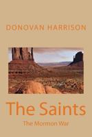 The Saints: The Mormon War 1467916137 Book Cover