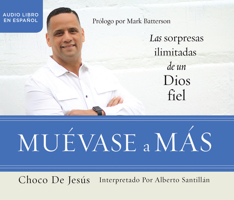 Muevase a Mas (Move Into More): Las Sorpresas Ilimitadas de Un Dios Fiel (the Limitless Surprises of a Faithful God) 1974906361 Book Cover