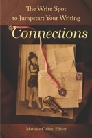 The Write Spot to Jumpstart Your Writing: Connections 1941066267 Book Cover