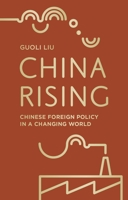 China Rising: Chinese Foreign Policy in a Changing World 0230206646 Book Cover