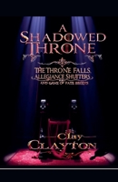 A Shadowed Throne B0GM2PZFSX Book Cover
