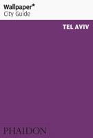 Wallpaper City Guide: Tel Aviv (Wallpaper City Guide) 071486207X Book Cover
