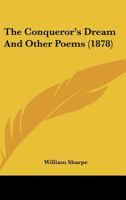 The Conqueror's Dream And Other Poems (1879) 1377351939 Book Cover