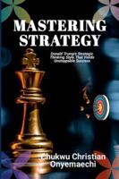 Mastering Strategy: Donald Trump's strategic thinking style that yields unstoppable success B0G45WFRT9 Book Cover