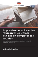 Psychodrame axé sur les ressources en cas de déficits en compétences sociales (French Edition) 6209735215 Book Cover