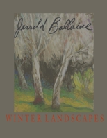 Jerrold Ballaine, Winter Landscapes 0557390877 Book Cover