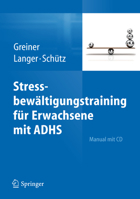 Stressbew Ltigungstraining F R Erwachsene Mit Adhs 3642258018 Book Cover