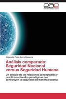Analisis Comparado: Seguridad Nacional Versus Seguridad Humana 3845492732 Book Cover