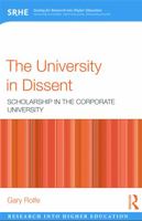 The University in Dissent: Scholarship in the Corporate University 0415681154 Book Cover