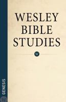 Wesley Bible Studies - Genesis 0898278724 Book Cover