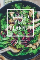 Weekly Meal Planner: 52 Weeks Easy Diet Plan Notebook for the Week for Your Weight Loss Journey 1710185937 Book Cover