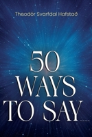 50 Ways To Say ____ 1836712820 Book Cover