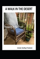 A WALK IN THE DESERT: Escapades in the Sand..... B08JDXBM4R Book Cover