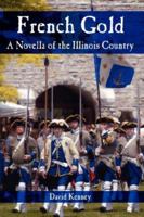 French Gold: A Novella of the Illinois Country 1434327027 Book Cover