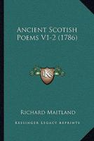 Ancient Scotish Poems V1-2 1165951886 Book Cover