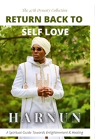 Return Back To Self Love: The 47th Dynasty Collection - Return Back To Self Love 1667139975 Book Cover