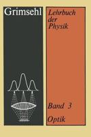 Grimsehl Lehrbuch Der Physik: Band 3 Optik 3322964329 Book Cover