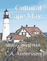 Cultural Cape May: Adult Coloring Book B08Q6LPZMK Book Cover